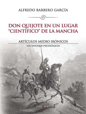 cover image of Don Quijote en un lugar "científico" de La Mancha. Artículos medio irónicos